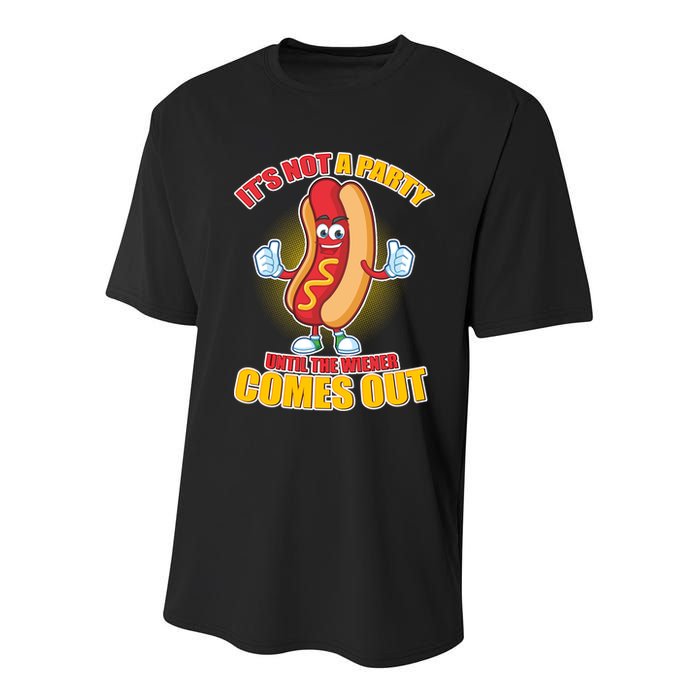 Funny It's Not A Party Until The Wiener Comes Out Youth Performance Sprint T-Shirt