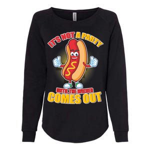 Funny It's Not A Party Until The Wiener Comes Out Womens California Wash Sweatshirt