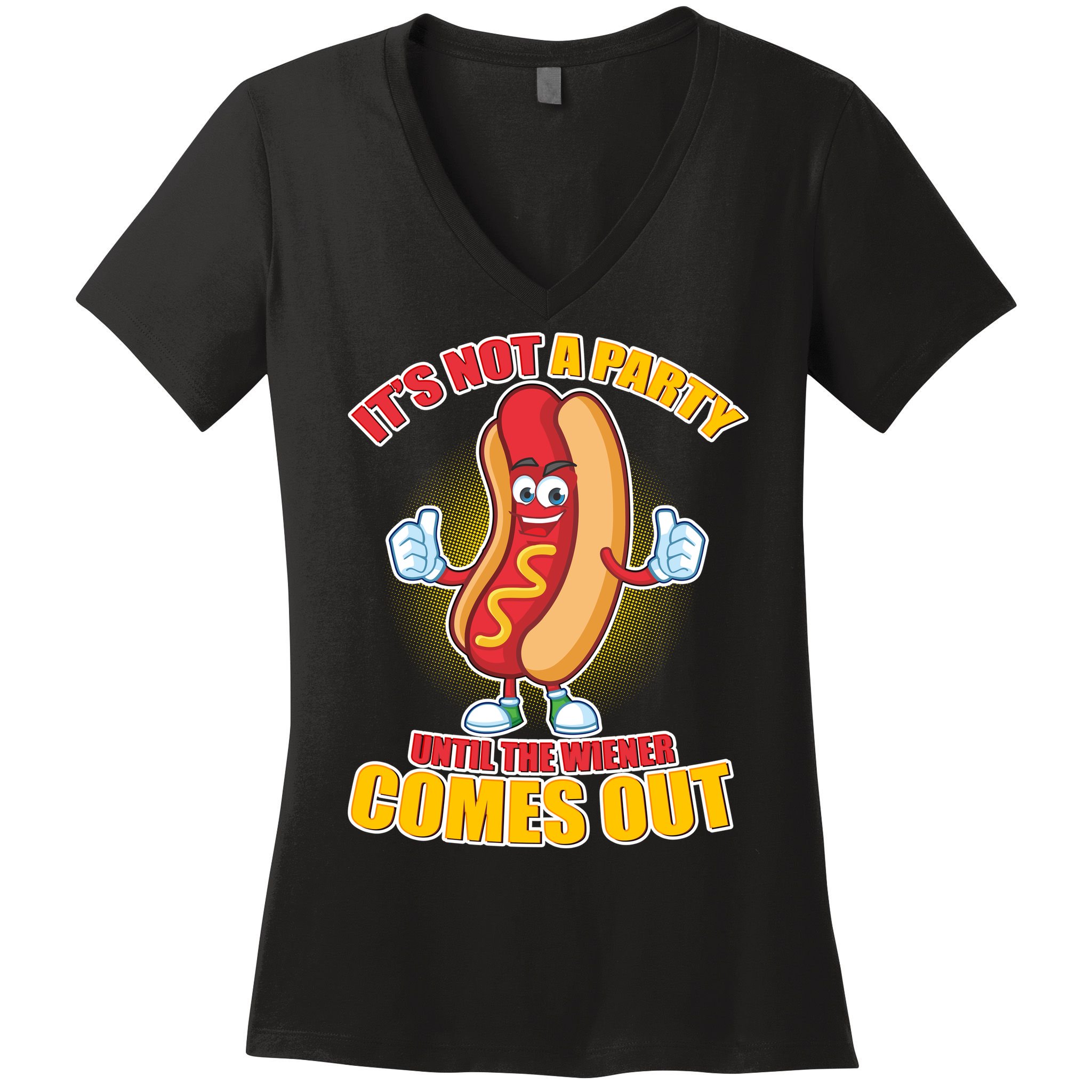 Funny It's Not A Party Until The Wiener Comes Out Women's V-Neck T-Shirt