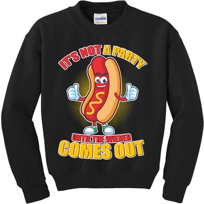 Funny It's Not A Party Until The Wiener Comes Out Kids Sweatshirt