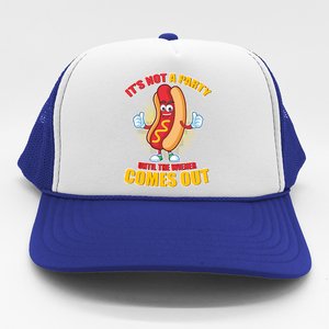 Funny It's Not A Party Until The Wiener Comes Out Trucker Hat