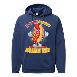 Funny It's Not A Party Until The Wiener Comes Out Performance Fleece Hoodie