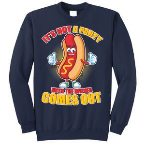 Funny It's Not A Party Until The Wiener Comes Out Sweatshirt