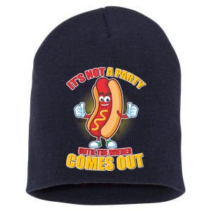 Funny It's Not A Party Until The Wiener Comes Out Short Acrylic Beanie