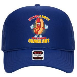 Funny It's Not A Party Until The Wiener Comes Out High Crown Mesh Back Trucker Hat