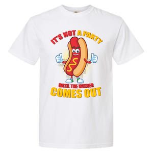 Funny It's Not A Party Until The Wiener Comes Out Garment-Dyed Heavyweight T-Shirt