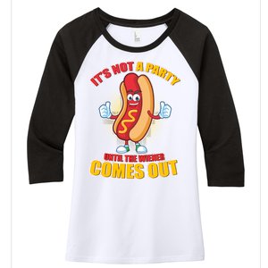 Funny It's Not A Party Until The Wiener Comes Out Women's Tri-Blend 3/4-Sleeve Raglan Shirt