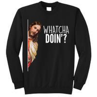 Funny Jesus Whatcha Doin' Sweatshirt