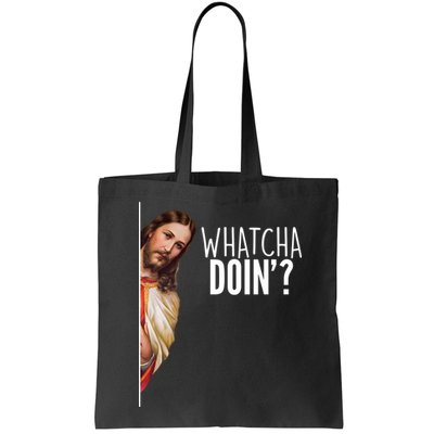 Funny Jesus Whatcha Doin' Bag