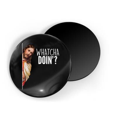 Funny Jesus Whatcha Doin' Magnet