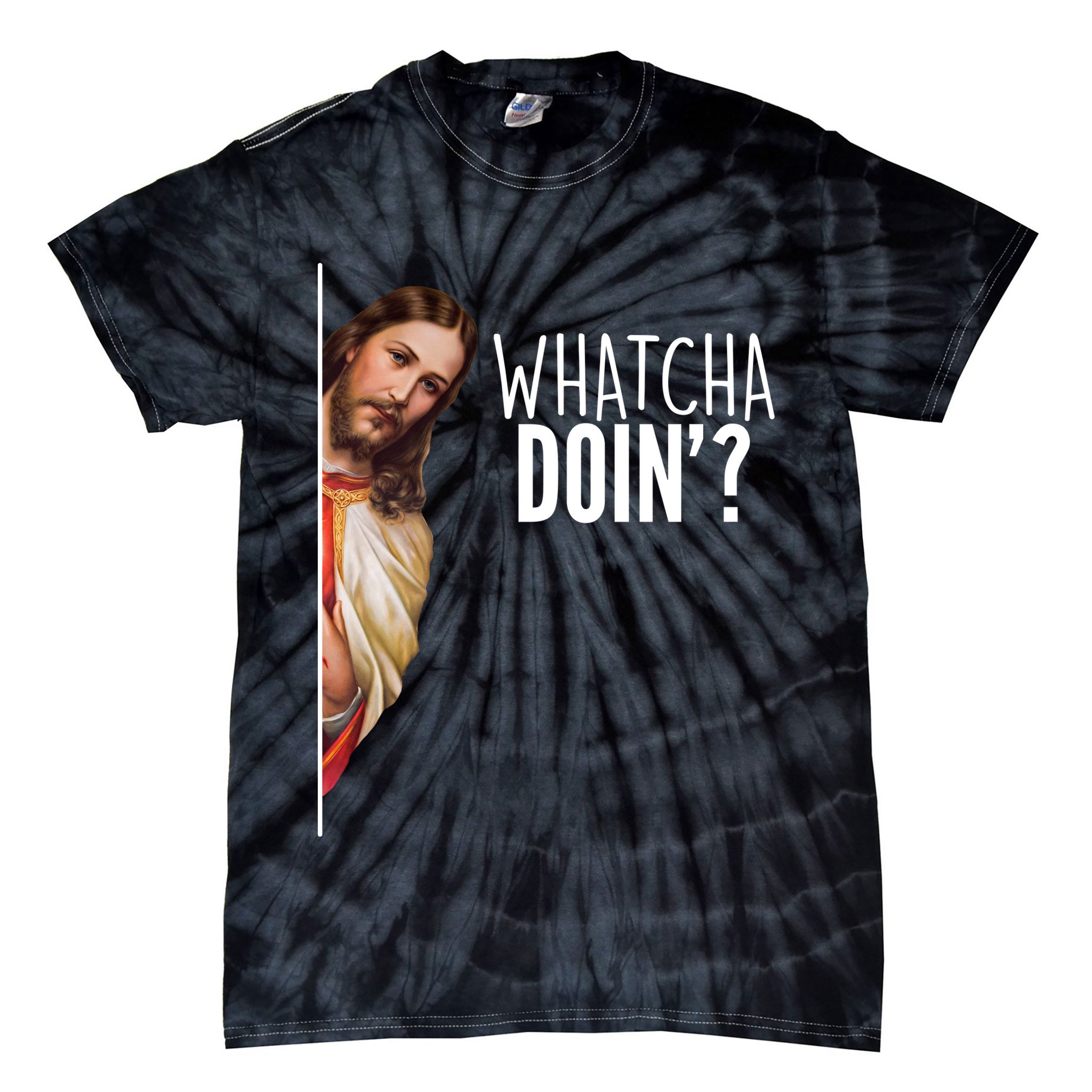 Funny Jesus Whatcha Doin' Tie-Dye T-Shirt