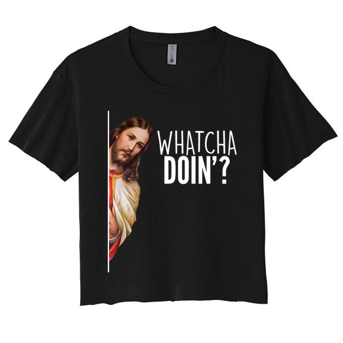 Funny Jesus Whatcha Doin' Women's Crop Top Tee