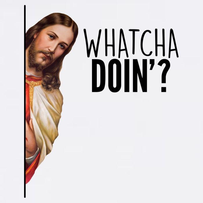 Funny Jesus Whatcha Doin' Garment-Dyed Sweatshirt