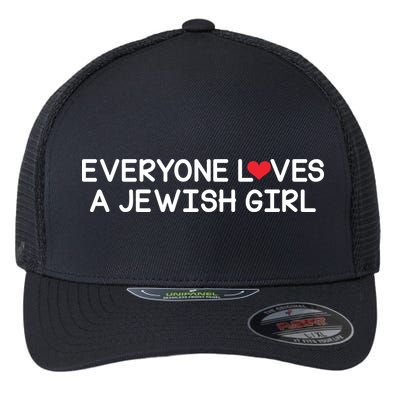 Funny Jew Everyone Loves a Jewish Girl Flexfit Unipanel Trucker Cap
