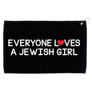 Funny Jew Everyone Loves a Jewish Girl Grommeted Golf Towel