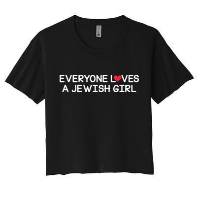 Funny Jew Everyone Loves a Jewish Girl Crop Top