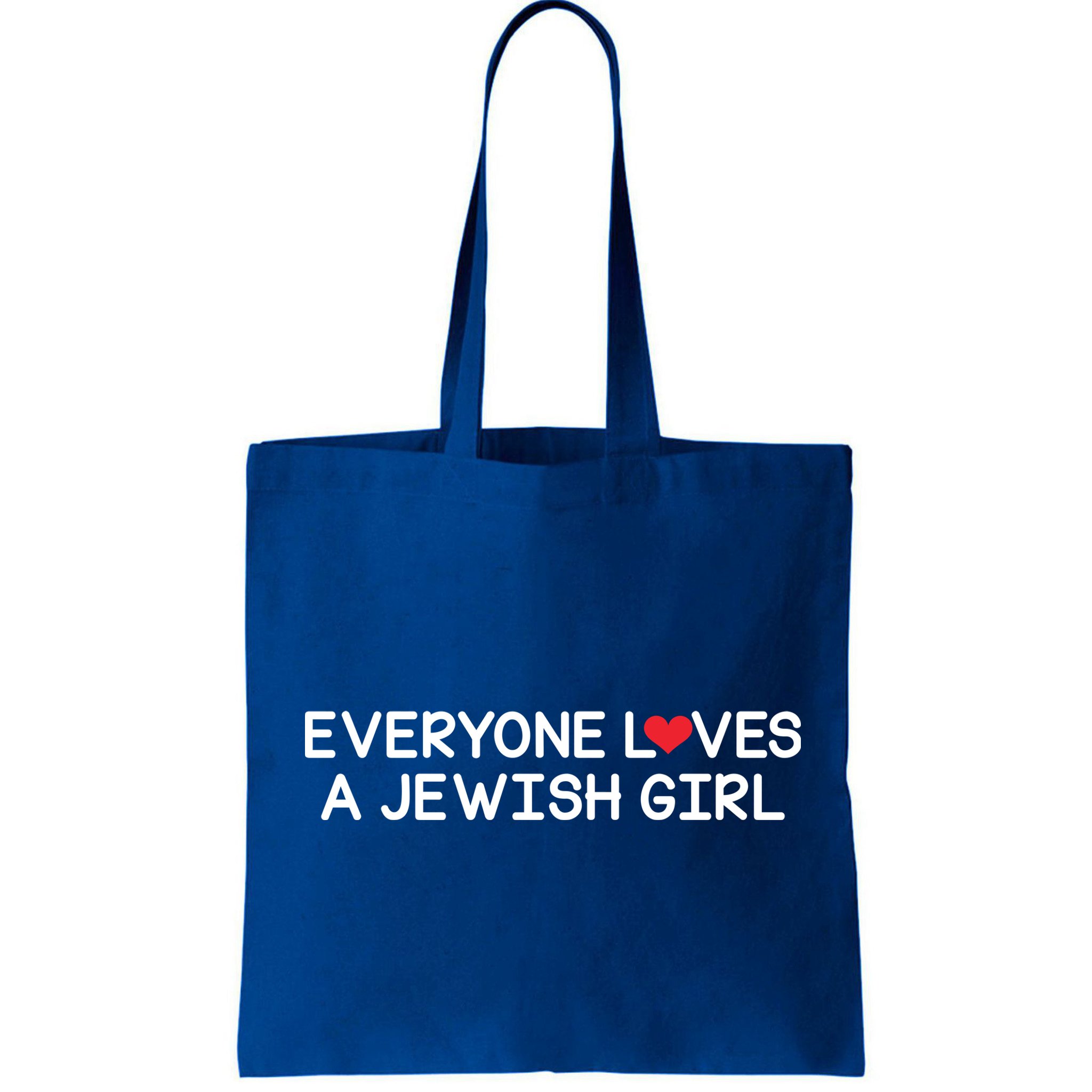 Funny Jew Everyone Loves a Jewish Girl Bag