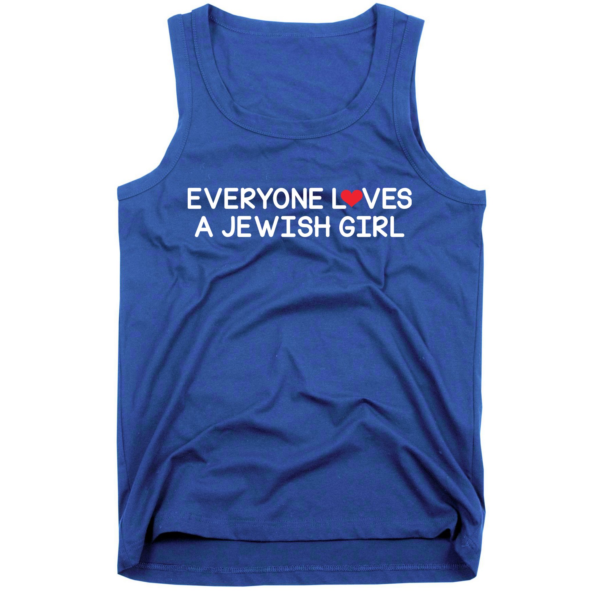 Funny Jew Everyone Loves a Jewish Girl Tank Top