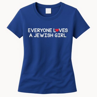 Funny Jew Everyone Loves a Jewish Girl Womens T-Shirt