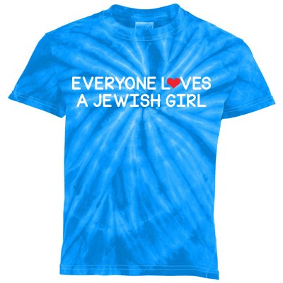 Funny Jew Everyone Loves a Jewish Girl Kids Tie-Dye T-Shirt