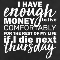 Funny Joke: I Have Enough Money To Live 11oz C Handle Ceramic Mug
