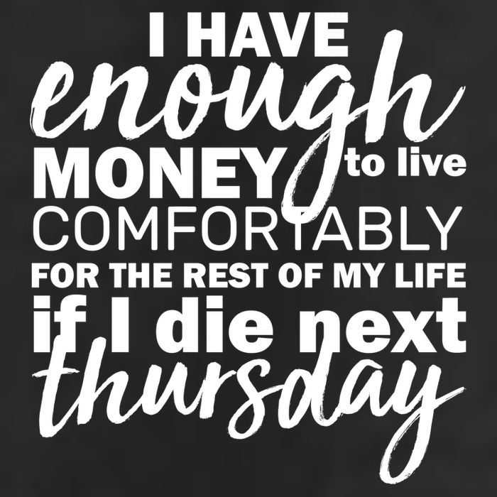 Funny Joke: I Have Enough Money To Live 11oz C Handle Ceramic Mug