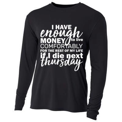 Funny Joke: I Have Enough Money To Live Cooling Performance Long Sleeve Crew