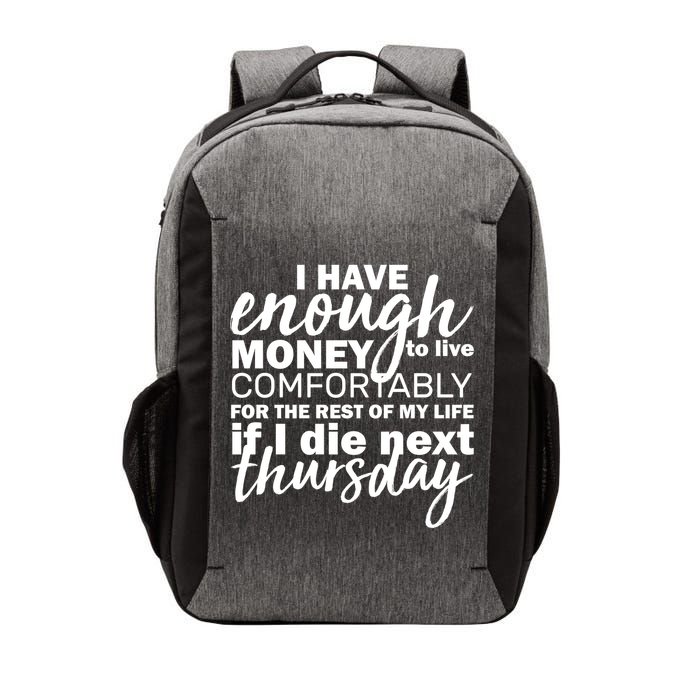 Funny Joke: I Have Enough Money To Live Vector Backpack