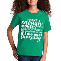 Funny Joke: I Have Enough Money To Live Kids T-Shirt