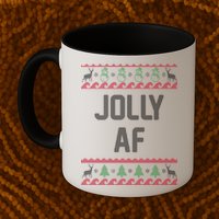 Funny Jolly AF Ugly Christmas Sweater Style Mug