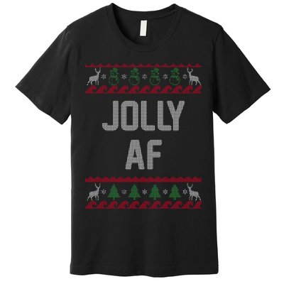 Funny Jolly AF Ugly Christmas Sweater Style Premium T-Shirt