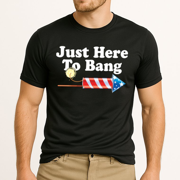 Funny July 4th Just Here To Bang Performance Shirt