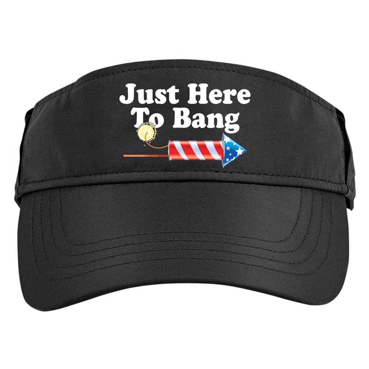 Funny July 4th Just Here To Bang Adult Drive Performance Visor