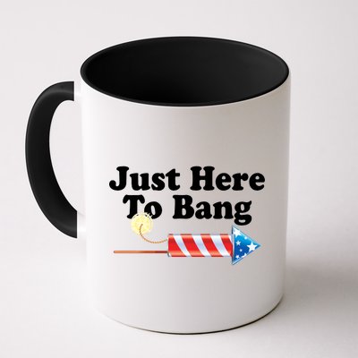 Funny July 4th Just Here To Bang Coffee Mug