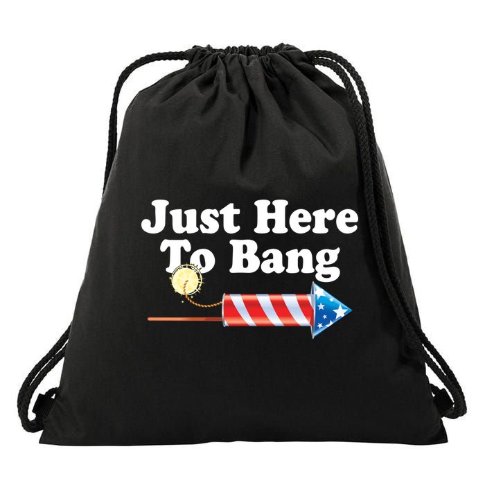Funny July 4th Just Here To Bang Drawstring Bag