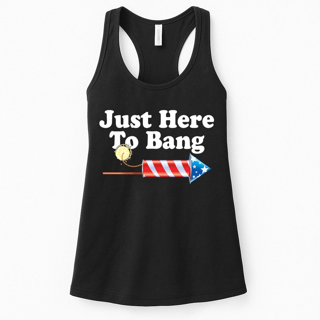 Funny July 4th Just Here To Bang Womens Tank Top