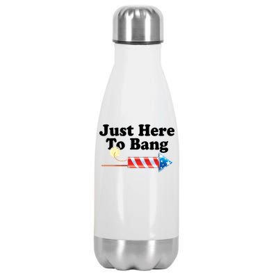 Funny July 4th Just Here To Bang Stainless Steel Insulated Water Bottle