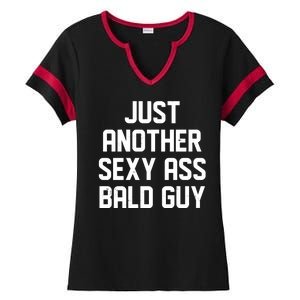 Funny Just Another Sexy Ass Bald Guy Ladies Halftime Notch Neck Tee