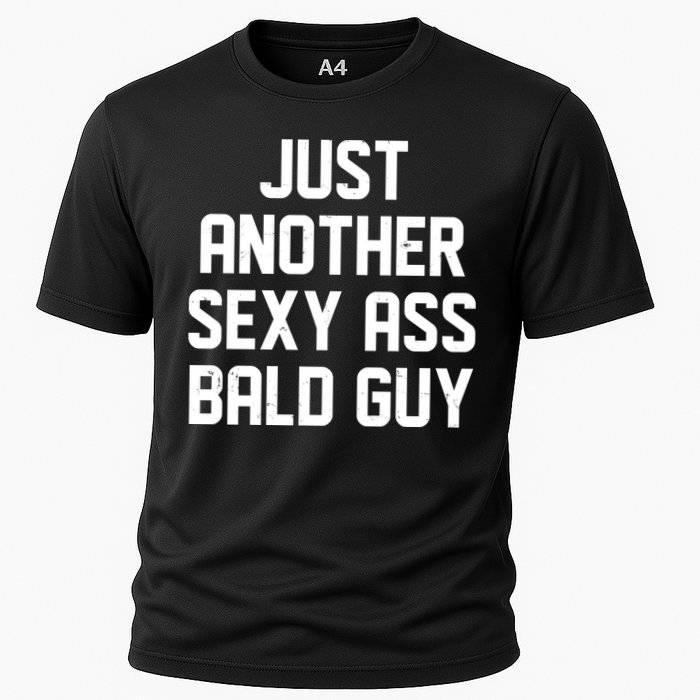 Funny Just Another Sexy Ass Bald Guy Cooling Performance Crew T-Shirt