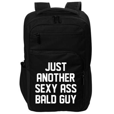 Funny Just Another Sexy Ass Bald Guy Impact Tech Backpack