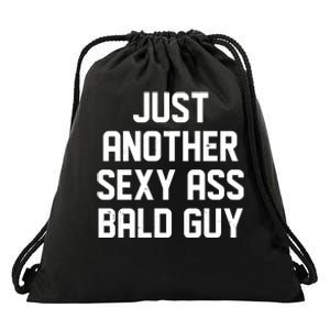 Funny Just Another Sexy Ass Bald Guy Drawstring Bag