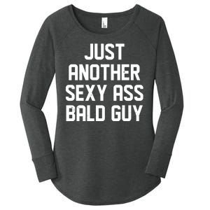 Funny Just Another Sexy Ass Bald Guy Women's Perfect Tri Tunic Long Sleeve Shirt