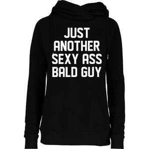 Funny Just Another Sexy Ass Bald Guy Womens Funnel Neck Pullover Hood