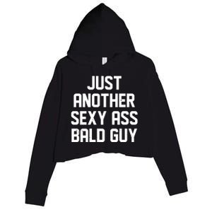 Funny Just Another Sexy Ass Bald Guy Crop Fleece Hoodie