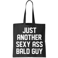 Funny Just Another Sexy Ass Bald Guy Bag