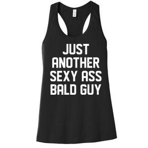 Funny Just Another Sexy Ass Bald Guy Women's Racerback Tank