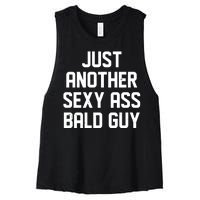 Funny Just Another Sexy Ass Bald Guy Women's Racerback Cropped Tank