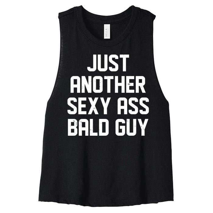 Funny Just Another Sexy Ass Bald Guy Women's Racerback Cropped Tank