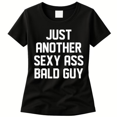 Funny Just Another Sexy Ass Bald Guy Womens T-Shirt