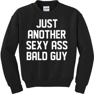 Funny Just Another Sexy Ass Bald Guy Kids Sweatshirt